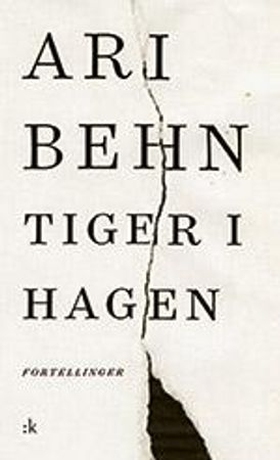 Tiger i hagen - fortellinger (ebok) av Ari Behn