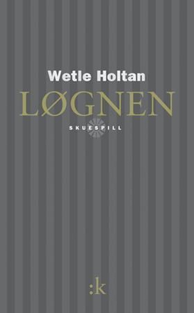 Løgnen (ebok) av Wetle Holtan