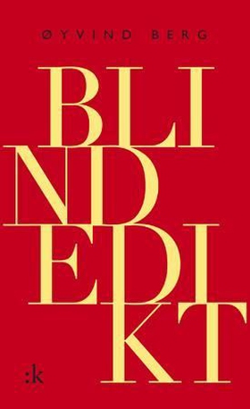 Blindedikt - dikt (ebok) av Øyvind Berg