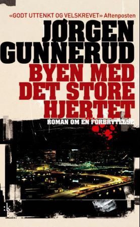 Byen med det store hjertet - kriminalroman (ebok) av Jørgen Gunnerud