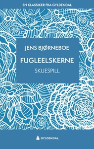 Fugleelskerne (ebok) av Jens Bjørneboe