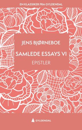 Samlede essays - epistler (ebok) av Jens Bjørneboe
