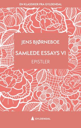 Samlede essays - epistler (ebok) av Jens Bjørneboe