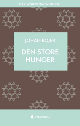 Den store hunger (ebok) av Johan Bojer