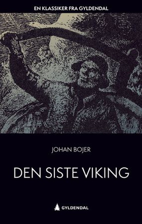 Den siste viking (ebok) av Johan Bojer