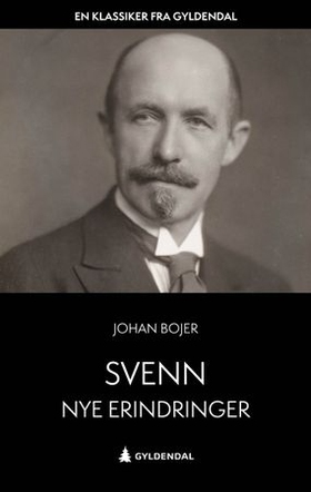 Svenn - nye erindringer (ebok) av Johan Bojer