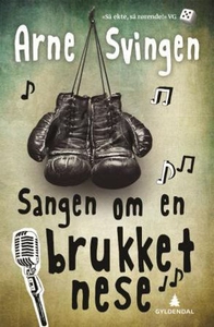 Sangen om en brukket nese (ebok) av Arne Svin
