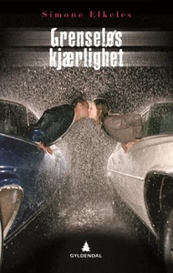 Grenseløs kjærlighet (ebok) av Simone Elkeles
