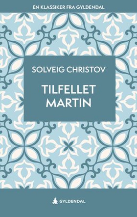 Tilfellet Martin - roman (ebok) av Solveig Christov