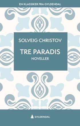 Tre paradis (ebok) av Solveig Christov