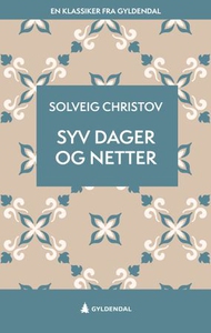 Syv dager og netter (ebok) av Solveig Christo