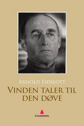 Vinden taler til den døve (ebok) av Arnold Ei