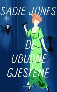 De ubudne gjestene (ebok) av Sadie Jones