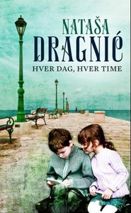 Hver dag, hver time (ebok) av Natasa Dragnic