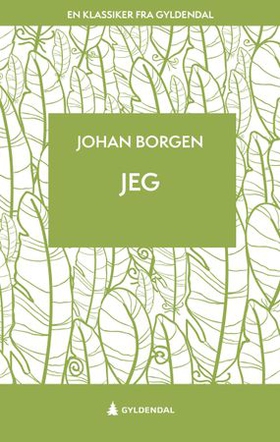 Jeg - roman (ebok) av Johan Borgen