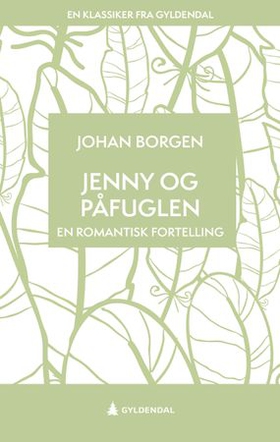 Jenny og påfuglen (ebok) av Johan Borgen