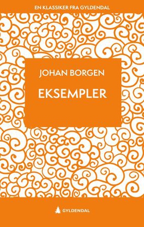 Eksempler - roman (ebok) av Johan Borgen