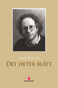 Det heter blått (ebok) av Erik Bystad
