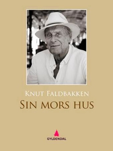 Sin mors hus (ebok) av Knut Faldbakken