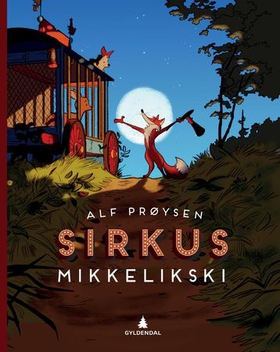 Sirkus Mikkelikski (ebok) av Alf Prøysen