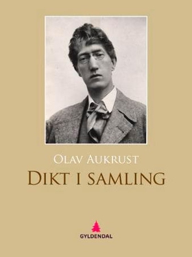 Dikt i samling (ebok) av Olav Aukrust