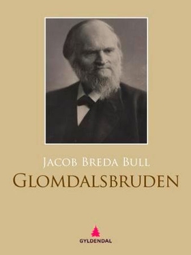 Glomdalsbruden (ebok) av Jacob Breda Bull