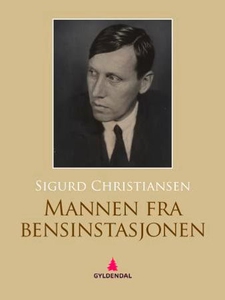 Mannen fra bensinstasjonen (ebok) av Sigurd C