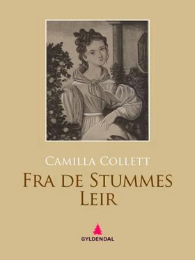 Fra de Stummes Leir (ebok) av Camilla Collett