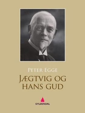Jægtvig og hans gud - roman (ebok) av Peter Egge