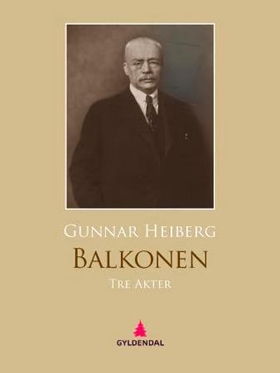 Balkonen - tre akter (ebok) av Gunnar Heiberg