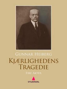 Kjærlighetens tragedie (ebok) av Gunnar Heibe