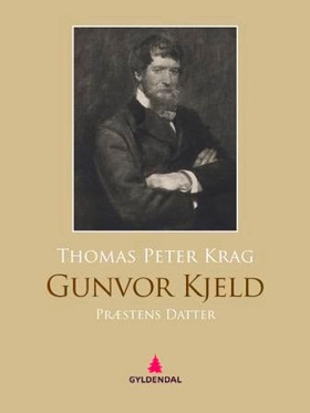 Gunvor Kjeld - præstens datter (ebok) av Thomas P. Krag