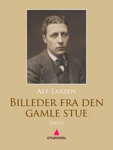 Billeder fra den gamle stue (ebok) av Alf Lar