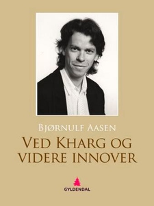 Ved Kharg og videre innover (ebok) av Bjørnul