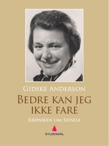 Bedre kan jeg ikke fare (ebok) av Gidske Ande