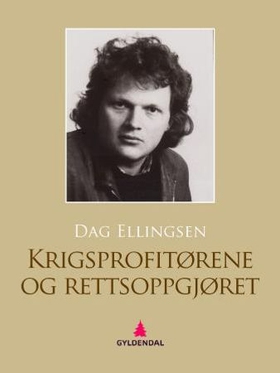 Krigsprofitørene og rettsoppgjøret (ebok) av Dag Ellingsen
