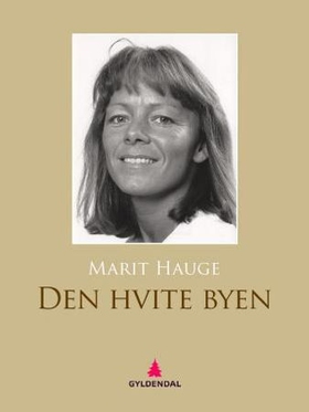 Den hvite byen - roman (ebok) av Marit Hauge