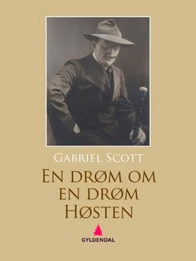 En drøm om en drøm (ebok) av Gabriel Scott