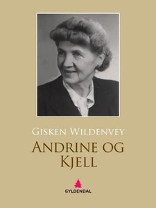 Andrine og Kjell (ebok) av Gisken Wildenvey