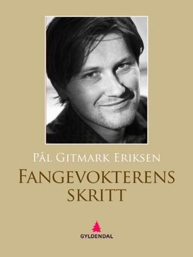 Fangevokterens skritt - dikt (ebok) av Pål Gitmark Eriksen