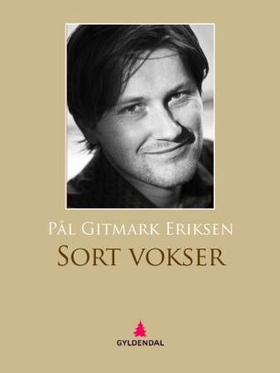 Sort vokser - prosa (ebok) av Pål Gitmark Eriksen