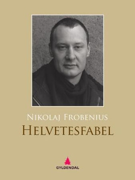 Helvetesfabel - roman (ebok) av Nikolaj Frobenius