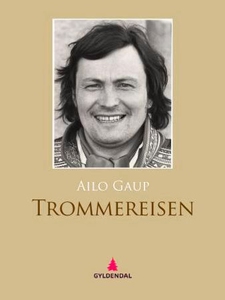 Trommereisen (ebok) av Ailo Gaup