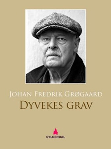 Dyvekes grav (ebok) av Johan Fredrik Grøgaard