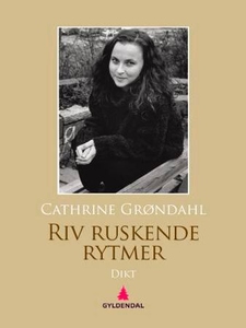 Riv ruskende rytmer (ebok) av Cathrine Grønda