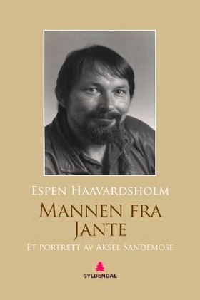 Mannen fra Jante - et portrett av Aksel Sandemose (ebok) av Espen Haavardsholm
