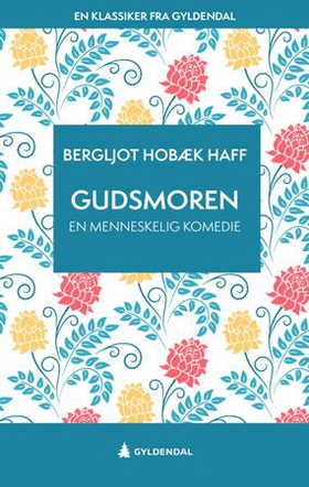 Gudsmoren - en menneskelig komedie (ebok) av Bergljot Hobæk Haff