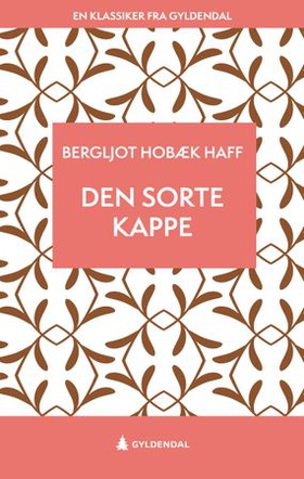 Den sorte kappe - roman (ebok) av Bergljot Hobæk Haff