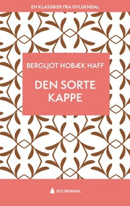 Den sorte kappe (ebok) av Bergljot Hobæk Haff