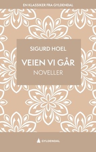 Veien vi gaar (ebok) av Sigurd Hoel